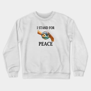 i stand for peace Crewneck Sweatshirt